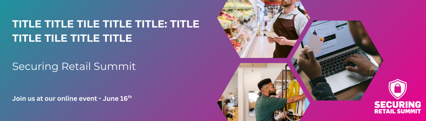 Securing Retail Summit Banner